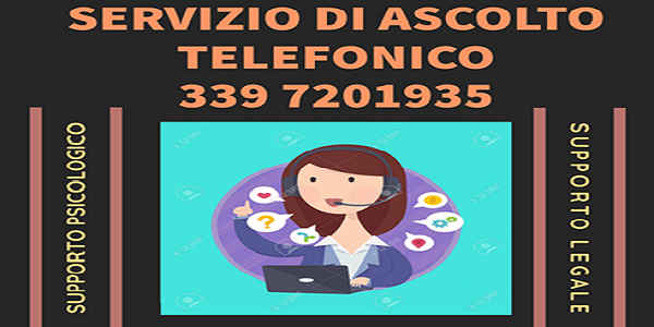 SERVIZIO DI ASCOLTO TELEFONICO - 339.7201935 - DAL LUNEDI\' AL VENERDI\' DALLE ORE 14:00 ALLE 16:00
